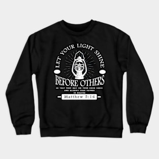 Let your light shine Crewneck Sweatshirt